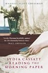 Lydia Cassatt Reading The Morning Paper by Harriet Scott Chessman
