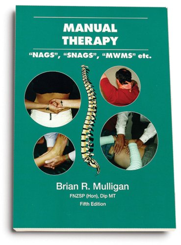 Manual Therapy: Nags, Snags, Mwms, Etc. (Paperback)