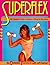 Superflex: Ms. Olympia's Guide to Building a Strong & Sexy Body