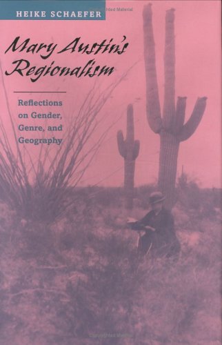 Mary Austin's Regionalism: Reflections on Gender, Genre, and Geography (Under the Sign of Nature: Explorations in Environmental Humanities)
