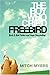 The Boy Who Cried Freebird:...