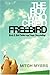 The Boy Who Cried Freebird by Mitch Myers