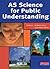 AS Science for Public Understanding
