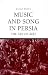 Music and Song in Persia by Lloyd Miller