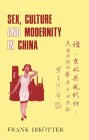 Sex, Culture and Modernity in China: Medical Science and the Construction of Sexual Identities in the Early Republican Period (Hardcover)