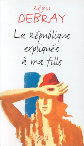 La République expliquée à ma fille (Paperback)