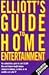Elliot's Guide to Home Ente...