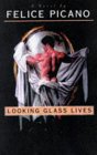 Looking Glass Lives (Paperback)
