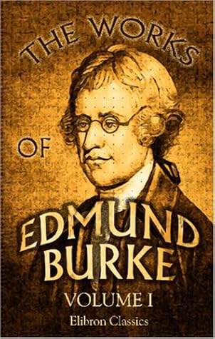 The Works of Edmund Burke Vol. 1