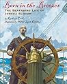 Born In The Breezes: The Voyages Of Joshua Slocum