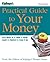 Kiplinger's Practical Guide to Your Money: Keep More of It, Make It Grow, Enjoy It, Protect It, Pass It On (Third Edition)