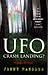 UFO Crash Landing? Friend or Foe? by Jenny Randles