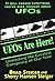 UFOs Are Here!: Unmasking the Greatest Conspiracy of Our Time