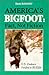 America's Bigfoot by Dmitri Bayanov
