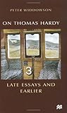 On Thomas Hardy: Late Essays and Earlier