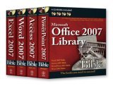 Office 2007 Library: Excel 2007 Bible, Access 2007 Bible, PowerPoint 2007 Bible, Word 2007 Bible (Paperback)