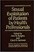 Sexual Exploitation of Patients by Health Professionals by Ann Wolbert Burgess