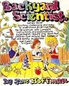 Backyard Scientist Series 3: Exciting, Challenging and Easy to Understand Experiments in the Life