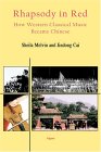 Rhapsody in Red: How Classical Music Became Chinese (Hardcover)