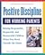 Positive Discipline for Working Parents: Raising Responsible, Respectful, and Resourceful Children When You Work Outside the Home