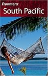 Frommer's South Pacific (Frommer's Complete Guides) Frommer's South Pacific (Frommer's Complete Guides)