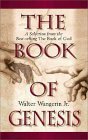 The Book of Genesis: A Selection from the Best-Selling the Book of God The Book of Genesis: A Selection from the Best-Selling the Book of God