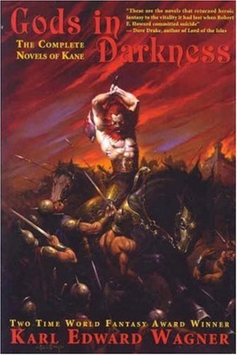Gods in Darkness: The Complete Novels of Kane (Hardcover)