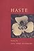 Haste: Poems