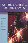 At the Lighting of the Lamps: Hymns of the Ancient Church (English and Ancient Greek and Latin Edition)