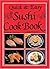 Quick & Easy Sushi Cook Book