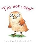 "I'm Not Cute!"