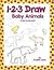 1-2-3 Draw Baby Animals: A Step-by-step Guide