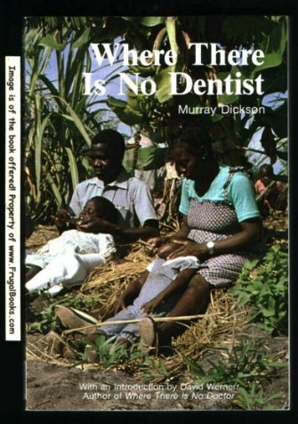 Where There Is No Dentist (Paperback)