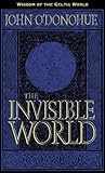 The Invisible World by John O'Donohue
