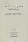 Jewish Emancipation Reconsidered: The French and German Models (Schriftenreihe Wissenschaftlicher Abhandlungen Des Leo Baeck Instituts, 66)