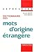 Dictionnaire des mots d'origine étrangère