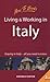 Living and Working in Italy: Staying in Italy-All You Need to Know