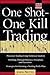 One Shot One Kill Trading by John Netto One Shot One Kill Trading by John Netto