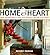 Home and Heart: Simple, Beautiful Ways to Create Spirit, Harmony, and Warmth in Every Room