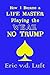 How I Became A Life Master Playing The Weak No Trump