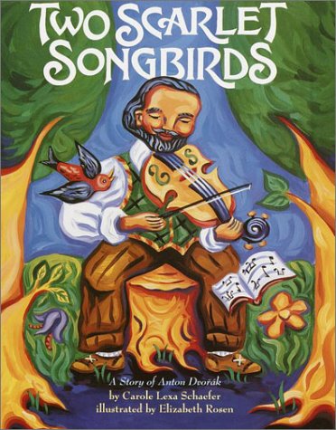 Two Scarlet Songbirds: A Story of Anton Dvorak (Hardcover)