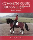 Common Sense Dressage: An Illustrated Guide (Hardcover)