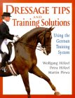 Dressage Tips and Training Solutions: Using the German Training System (Hardcover)