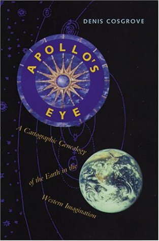 Apollo's Eye: A Cartographic Genealogy of the Earth in the Western Imagination (Paperback)