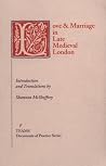 Love & Marriage in Late Medieval London (TEAMS Documents of Practice Series) Love & Marriage in Late Medieval London (TEAMS Documents of Practice Series)