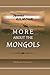 More about the Mongols: Sel...