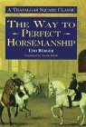 The Way to Perfect Horsemanship by Udo Burger