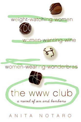 The WWW Club: A Witty Romantic Comedy about Dieting, Friendship, and Choosing Love Over Loyalty (Paperback)
