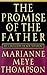 The Promise of the Father: Jesus and God in the New Testament