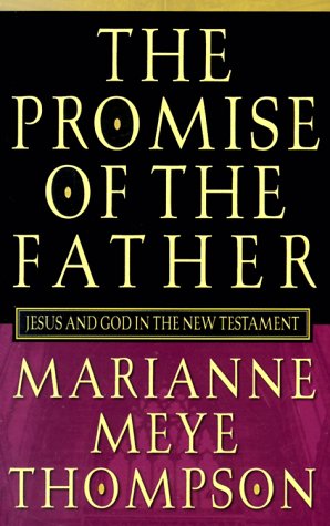 The Promise of the Father: Jesus and God in the New Testament (Paperback)